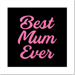 Best Mum Ever, mommy gifts idea Posters and Art